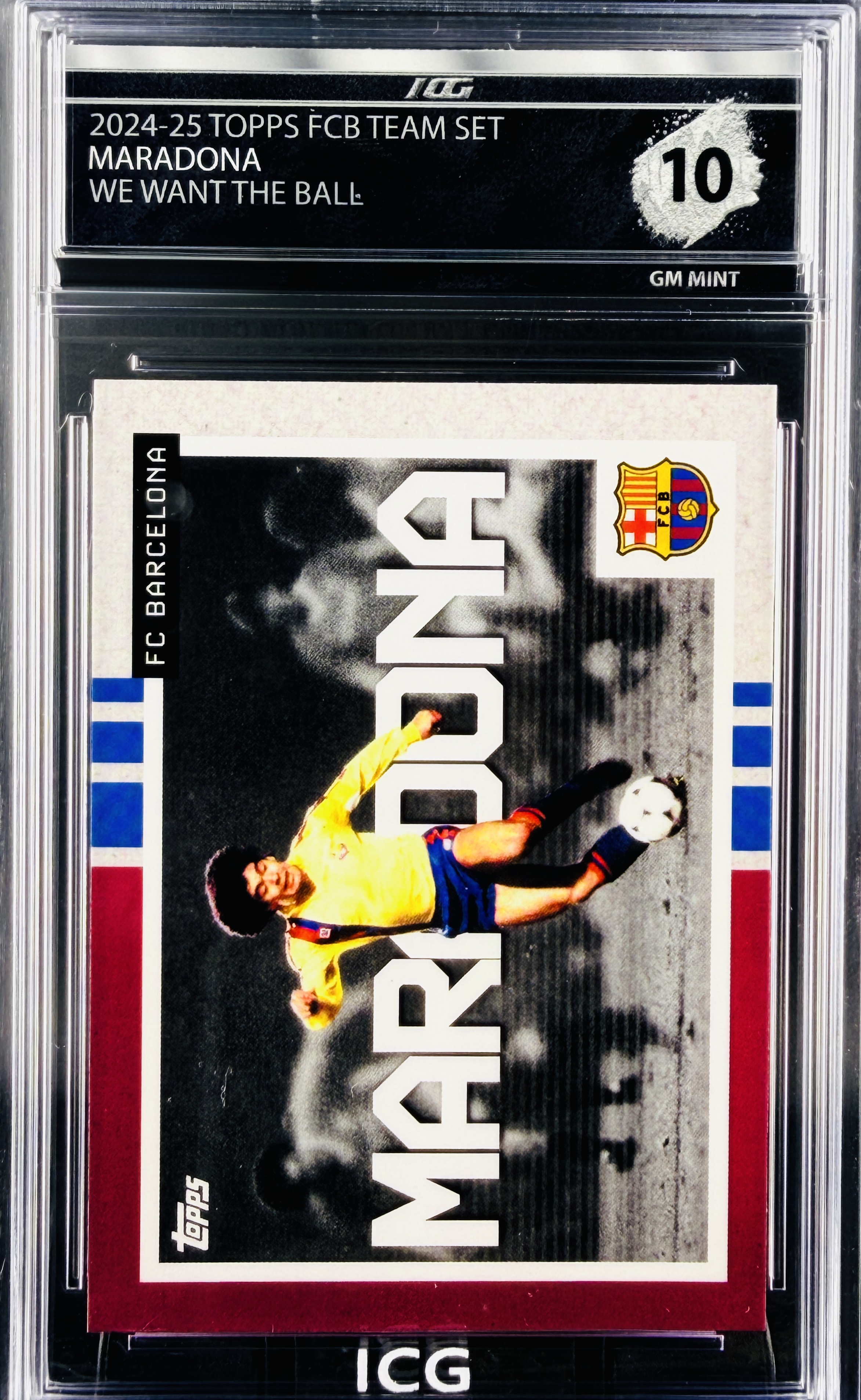 MARADONA · 2024-25 TOPPS FCB TEAM SET · WE WANT THE BALL